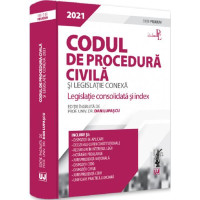 Codul de procedură civilă și legislație conexă 2021