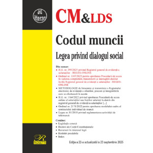 Codul muncii. Legea privind dialogul social Ed.22 Act. 23 septembrie 2025