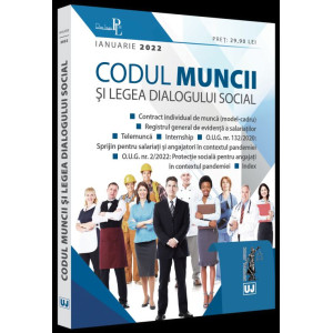 Codul muncii și Legea dialogului social: Ianuarie 2022