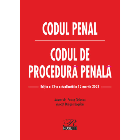 Codul penal. Codul de procedură penală Act.12 martie 2023