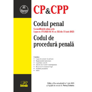 Codul penal. Codul de procedură penală Ed. 30 Act. 1 Iulie 2023