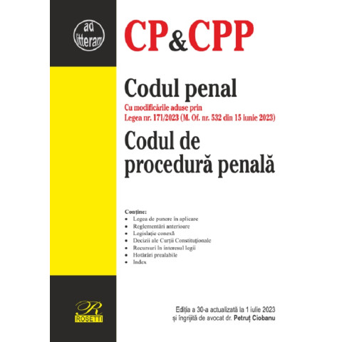 Codul penal. Codul de procedură penală Ed. 30 Act. 1 Iulie 2023