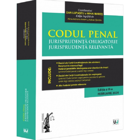 Codul penal. Jurisprudența obligatorie. Jurisprudența relevantă