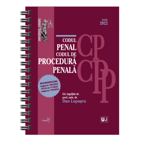 Codul penal și Codul de procedură penală. Iunie 2022