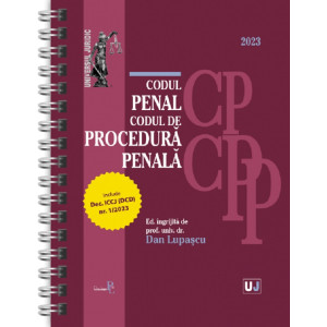 Codul penal și codul de procedură penală Ianuarie 2023 Ed. Spiralată