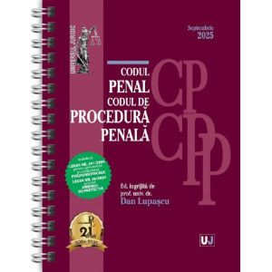 Codul penal și Codul de procedură penală. Septembrie 2025 Ed. Spiralată