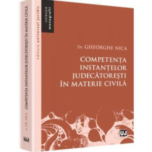 Competența instanțelor judecătorești în materie civilă