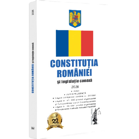 Constituția României și legislație conexă: 2026