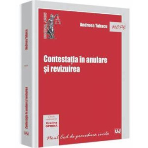 Contestația în anulare și revizuirea