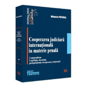 Cooperarea judiciară internațională în materie penală