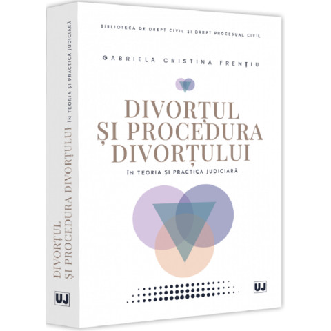 Divorțul și procedura divorțului în teoria și practica judiciară