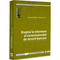 Dreptul la informare al consumatorului de servicii bancare Dreptul la informare al consumatorului de servicii bancare