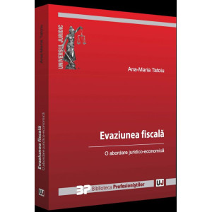 Evaziune fiscală. O abordare juridico-economică