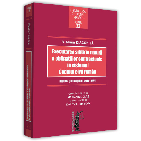 Executarea silită în natură a obligațiilor contractuale în sistemul Codului civil roman