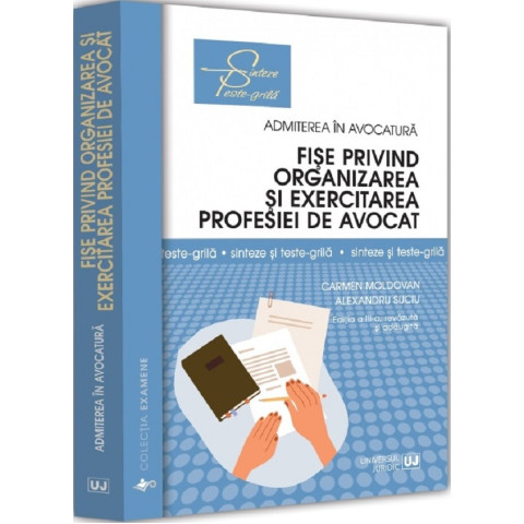 Fișe privind organizarea și exercitarea profesiei de avocat Ed.3