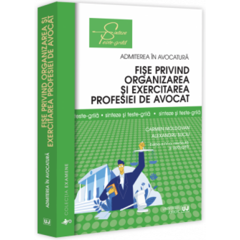 Fișe privind organizarea și exercitarea profesiei de avocat