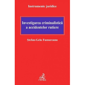 Investigația criminalistică a accidentelor rutiere