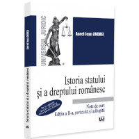 Istoria statului și a dreptului românesc Istoria statului și a dreptului românesc