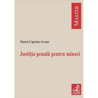 Justiția penală pentru minori Justiția penală pentru minori