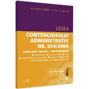 Legea contenciosului administrativ Nr.554/2004, legislație conexă și jurisprudență Noiembrie 2021