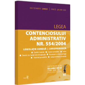 Legea contenciosului administrativ Nr. 554/2004 decembrie 2022