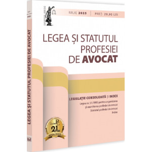 Legea și Statutul profesiei de avocat Iulie 2025