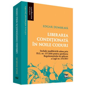 Liberarea condiționată în noile coduri