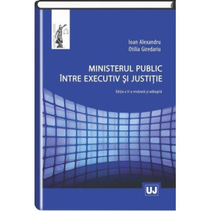 Ministerul public între executiv și justiție