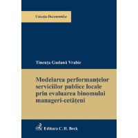 Modelarea performanțelor serviciilor publice locale prin evaluarea binomului manageri-cetățeni