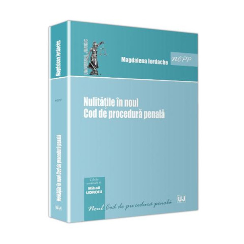 Nulitățile în noul cod de procedură penală