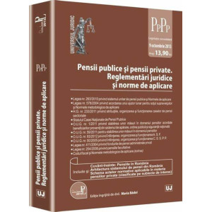 Pensii publice și pensii private. Reglementări juridice și norme de aplicare