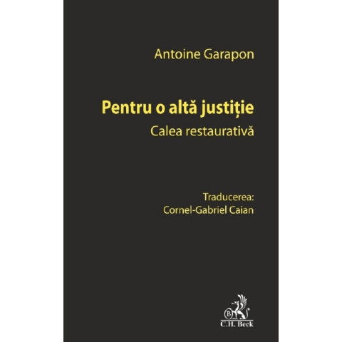 Pentru o altă justiție. Calea restaurativă