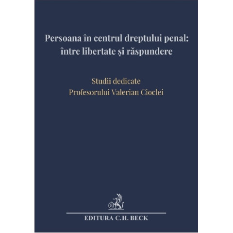 Persoana în centrul dreptului penal: între libertate și răspundere