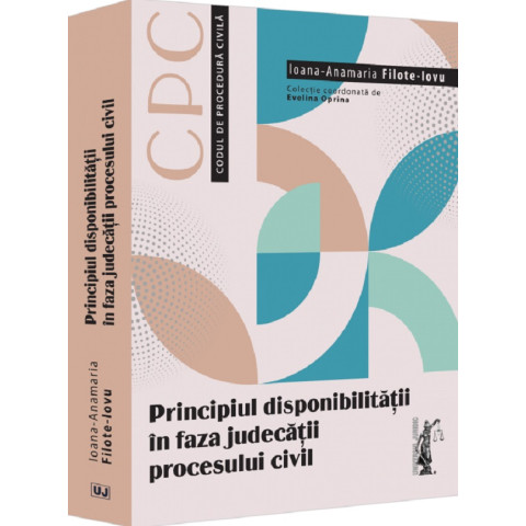 Principiul disponibilității în faza judecății procesului civil