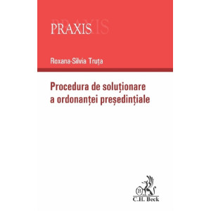 Procedura de soluționare a ordonanței președințiale Procedura de soluționare a ordonanței președințiale