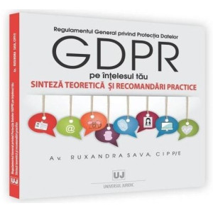 Regulamentul General privind Protecția Datelor GDPR pe înțelesul tău
