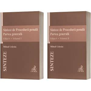 Sinteze de Procedură penală. Partea generală Vol. 1 + Vol. 2