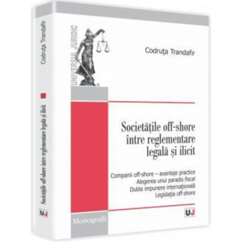 Societățile off-shore între reglementare legală și ilicit