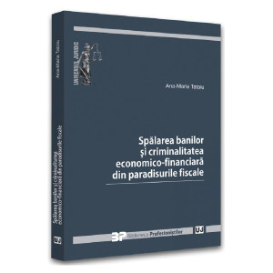 Spălarea banilor și criminalitatea economico-financiară din paradisurile fiscale