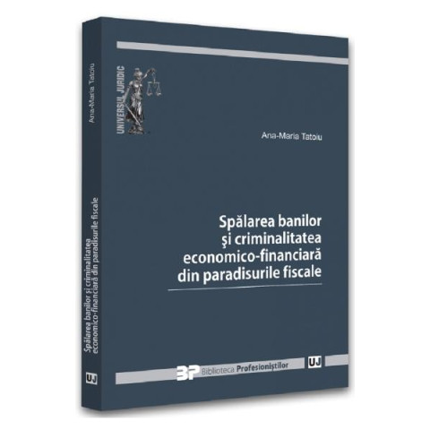 Spălarea banilor și criminalitatea economico-financiară din paradisurile fiscale