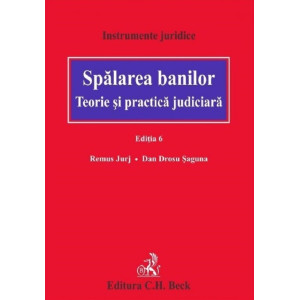 Spălarea banilor. Teorie și practică judiciară