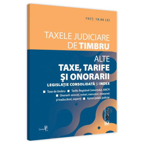 Taxele judiciare de timbru. Alte taxe, tarife și onorarii