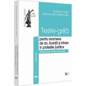 Teste-grilă pentru examene de an, licență și intrare în profesiile juridice