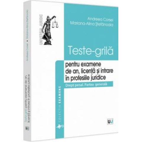 Teste-grilă pentru examene de an, licență și intrare în profesiile juridice