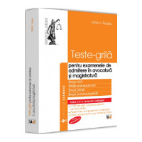 Teste-grilă pentru examenele de admitere în avocatură și magistratură