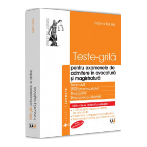 Teste-grilă pentru examenele de admitere în avocatură și magistratură