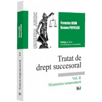 Tratat de drept succesoral Vol. 2: Moștenirea testamentară