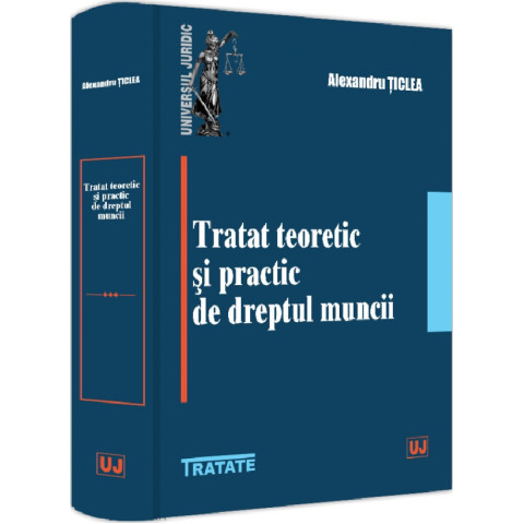 Tratat teoretic și practic de dreptul muncii