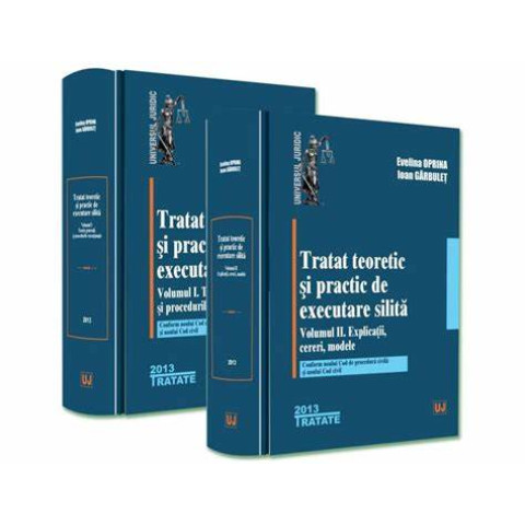 Tratat teoretic și practic de executare silită. 2 volume