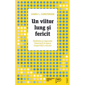 Un viitor lung și fericit. Sănătatea și siguranța financiară în epoca longevității crescute